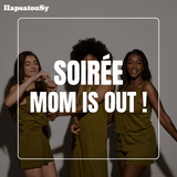 Soirée Mom is out - Maman est de sortie ! - Vendredi 7 février 2025